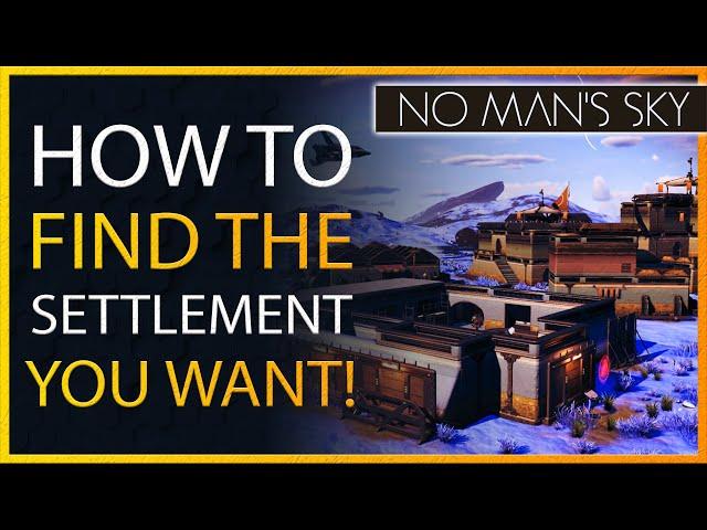 How to Find the Settlements You Want in No Man's Sky Frontiers Update 2021 Best Settlements Guide