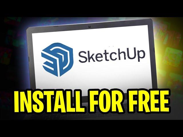 How to Install SketchUp for Free in 2025 (100% SAFE & LEGAL)