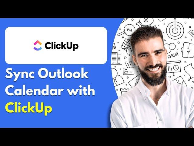 How to Sync Outlook Calendar with ClickUp | Full Tutorial