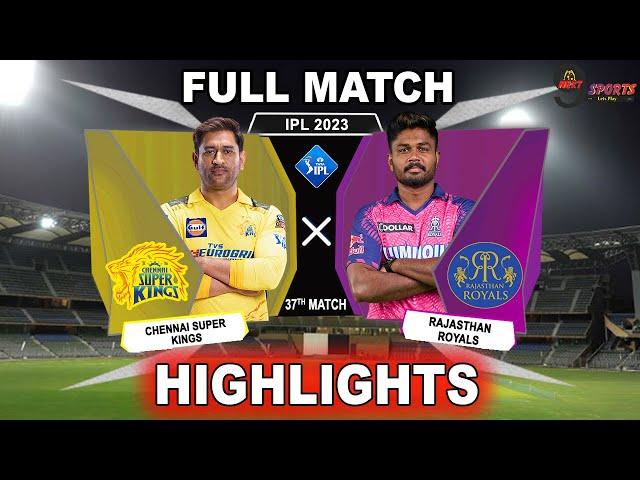 CSK vs RR 37 TH MATCH HIGHLIGHTS 2023 || IPL 2023 CHENNAI vs RAJASTHAN 37 TH MATCH HIGHLIGHTS CSKvRR