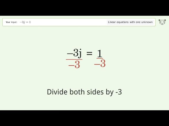 Solve -3j=1: Linear Equation Video Solution | Tiger Algebra