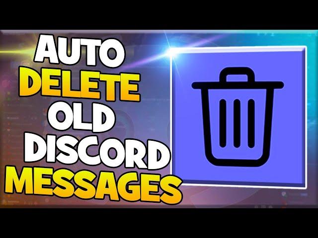 How to AUTOMATICALLY Delete Selected Discord Messages