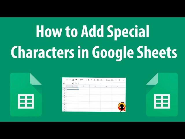 How to Add Special Characters in Google Sheets