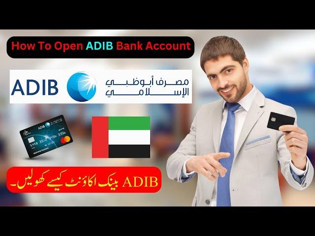 How to Open an ADIB Bank Account Online in Minutes Using Your Mobile