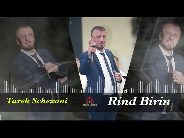 Tarek Shexani - Rind beren - طارق شيخاني - رند برن - by Deljana Musik 2024