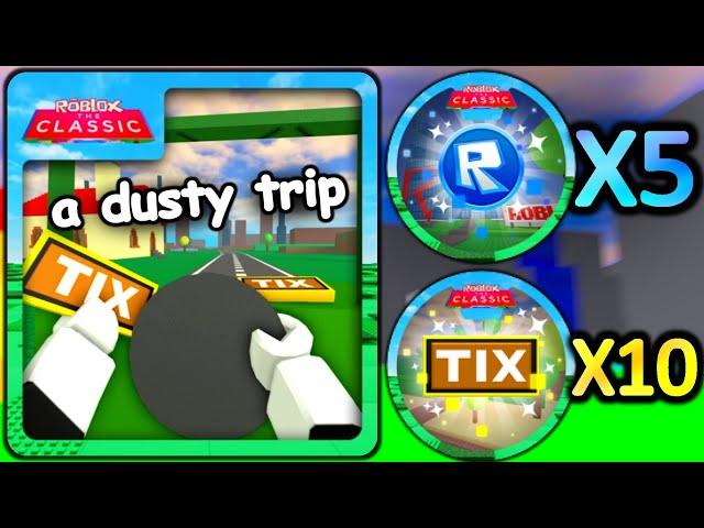 THE CLASSIC! HOW TO GET x10 TICKETS & x5 TOKENS BADGES FROM A DUSTY TRIP! (ROBLOX)