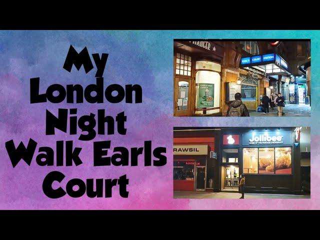 EXPLORING EARLS COURT BY NIGHT MY LONDON EARLS COURT NIGHT WALK