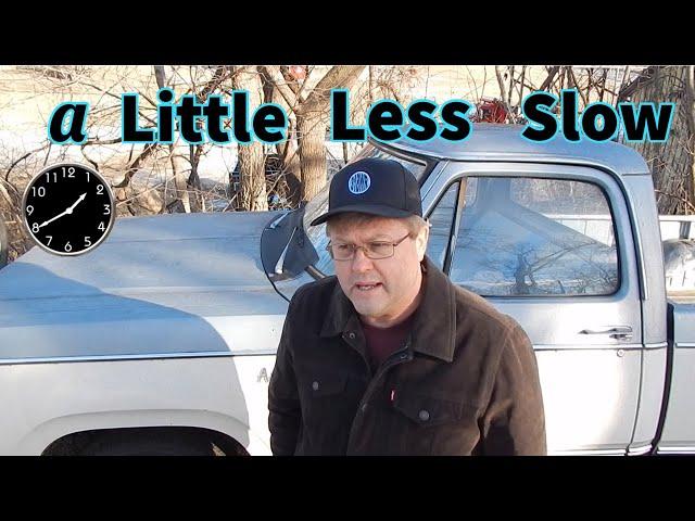 Less Slow is the Goal!  Dodge Van, Truck, or Car, won't matter