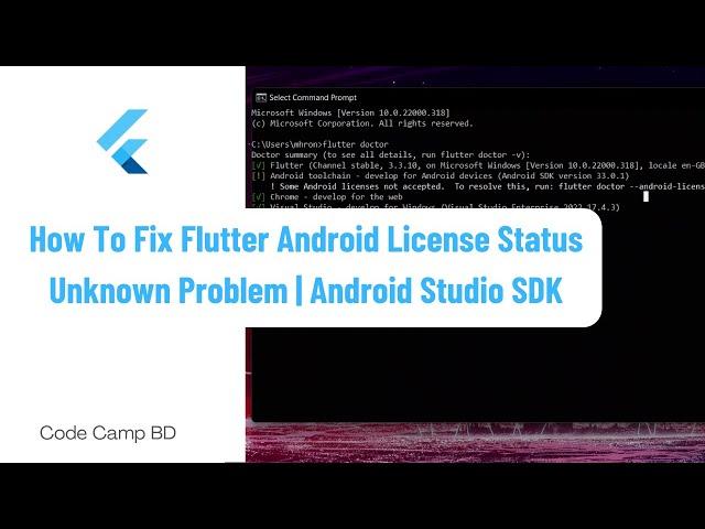 How To Fix Flutter Android License Status Unknown Problem | Android Studio SDK in Code Camp BD