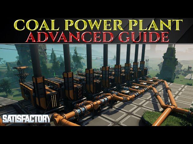 Advanced COAL GENERATOR POWER PLANT GUIDE - Satisfactory 1.0