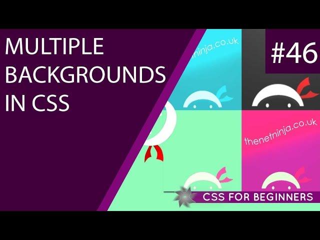 CSS Tutorial For Beginners 46 - Multiple Backgrounds