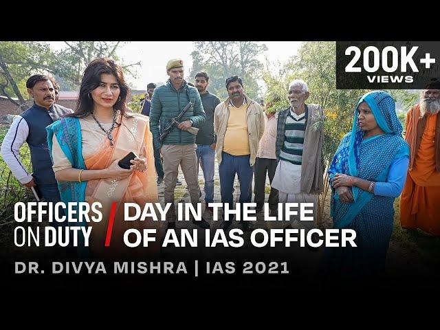 Day in the Life of an IAS Officer in India | 24 Hours with IAS Divya Mishra | Officers On Duty E110