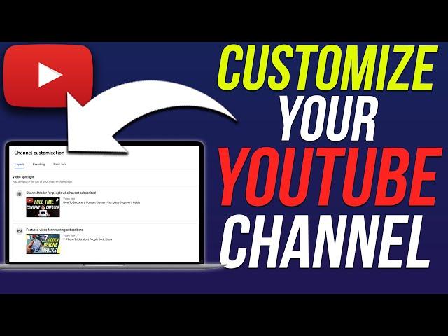 How to Customize Your YouTube Channel