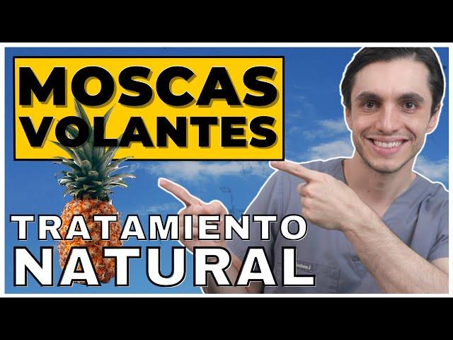 Tratamiento NATURAL contra las MOSCAS VOLANTES o Desprendimiento de Vítreo | Funciona la Piña?