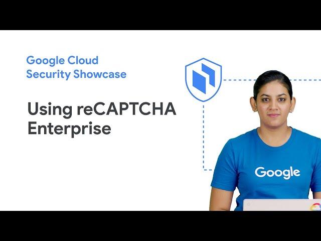 Learn to use reCAPTCHA Enterprise to protect your website from fraud