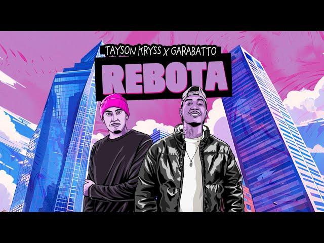 Tayson Kryss x GARABATTO - Rebota