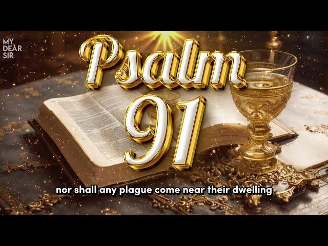 Psalm 91: The Most Powerful Prayer in The Bible