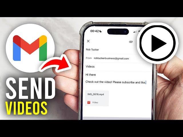 How To Send Videos In Gmail - Full Guide