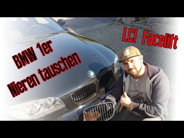 BMW 1er E81 E82 E87 E88 LCI Facelift Nieren ausbauen | wechseln | tauschen