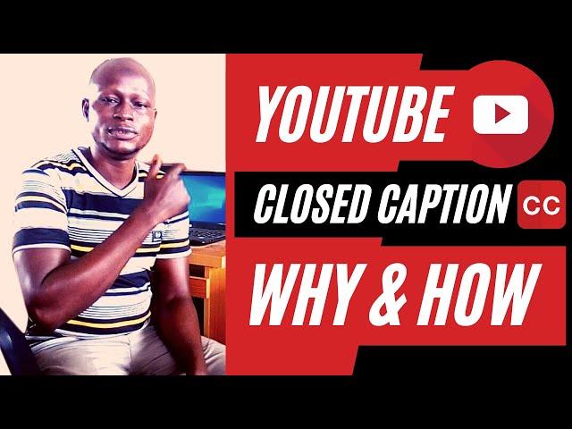 Easy Approach To Add Closed Captioning On Youtube