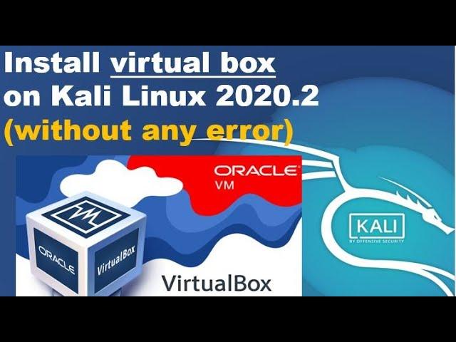 How to Install virtual box on kali linux 2020 | without any error (FIXED)