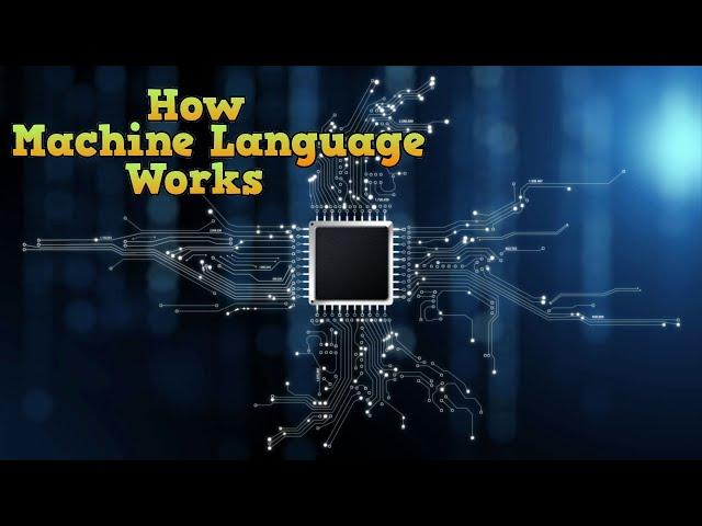 How Machine Language Works