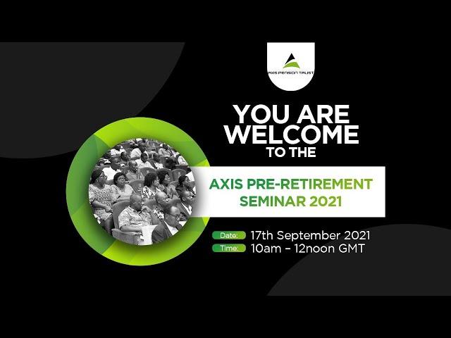 Axis Pension Pre-Retirement Seminar 2021