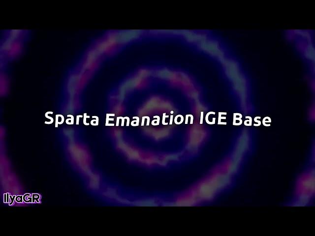 Sparta Emanation IGE Base