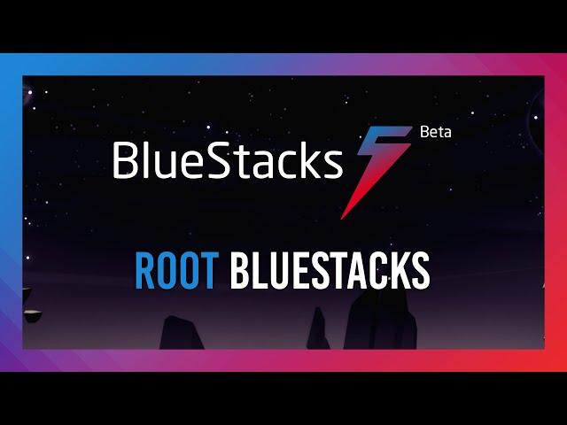 Root Bluestacks 5 (No downloads, x64/x32) | LATEST | Working 2024
