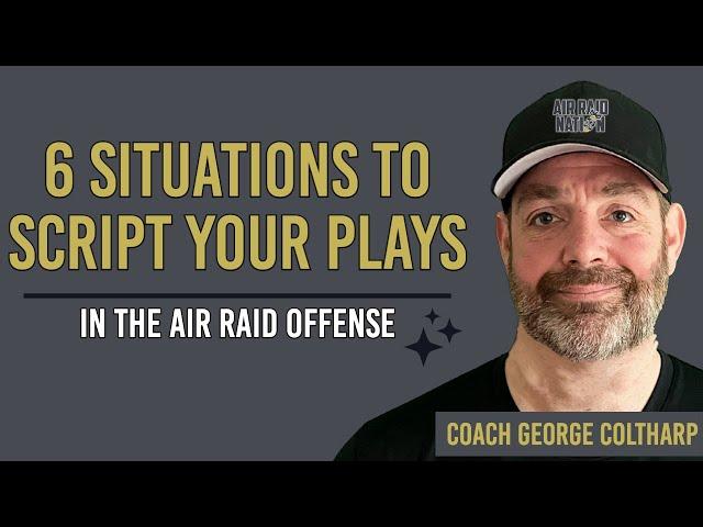 6 Situations to Script Your Playing Calling in the Air Raid Offense.