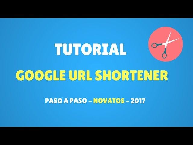 Tutorial Google URL Shortener