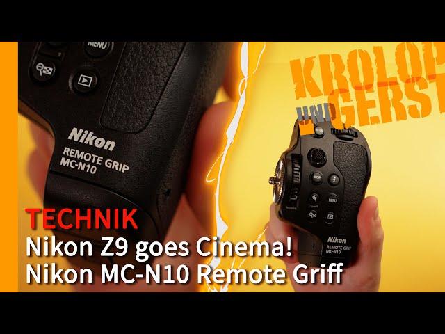 Nikon Z9 goes Cinema! - Nikon MC-N10 Remote Griff  Krolop&Gerst