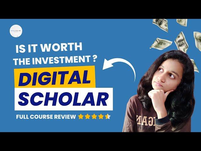 Digital Scholar Review | Is it worth joining? | Full Course Review