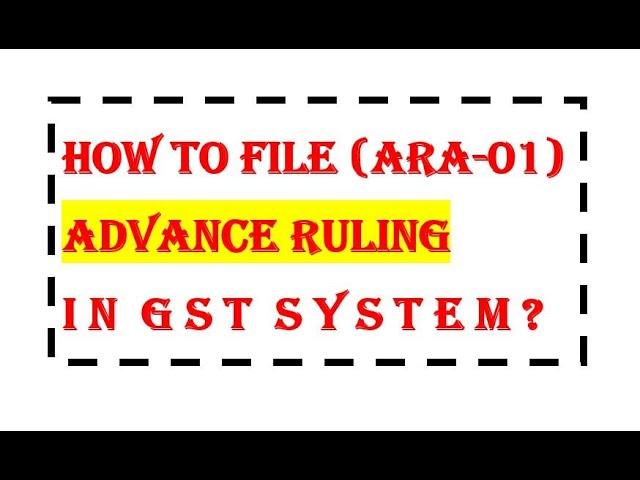 Advance Ruling | ARA-01 | Advance Ruling Appeal | How to file Advance Ruling in GST #gst #gstn