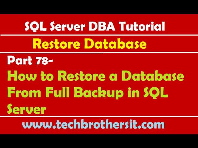 SQL Server DBA Tutorial 78-How to Restore a Database From Full Backup in SQL Server