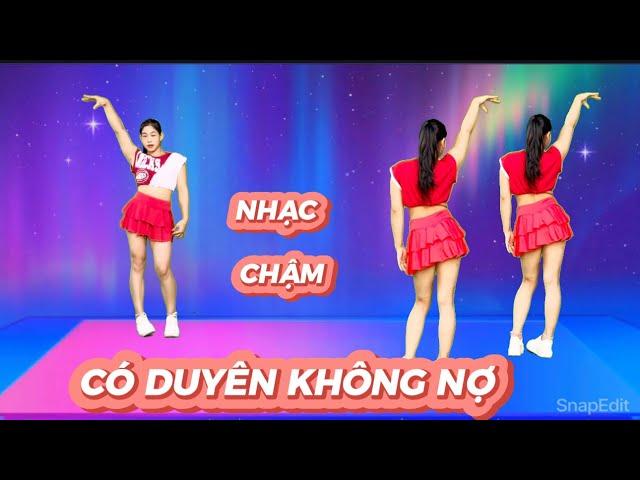 CÓ DUYÊN KHÔNG NỢ  NHẠC CHẬM CỰC DỄ