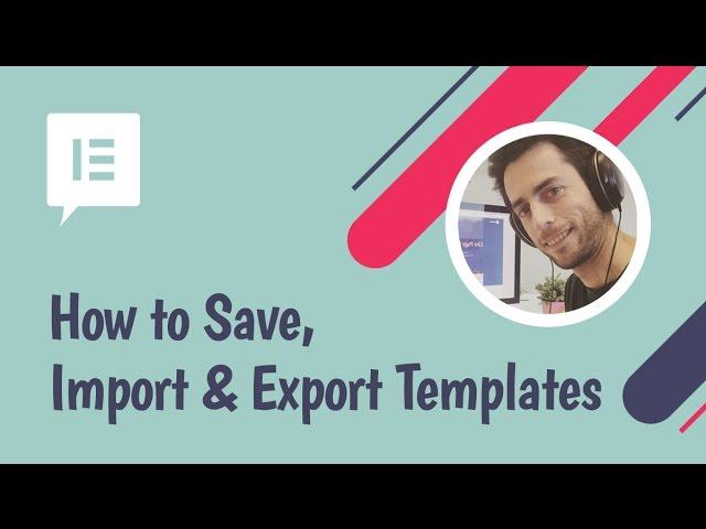 How to Save, Import & Export Templates in WordPress Using Elementor