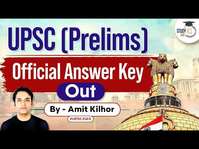 UPSC Prelims 2022 Answer Key Released | Explained by Amil Kilhor | StudyIQ IAS