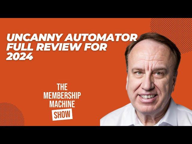 Uncanny Automator Full Review For 2024