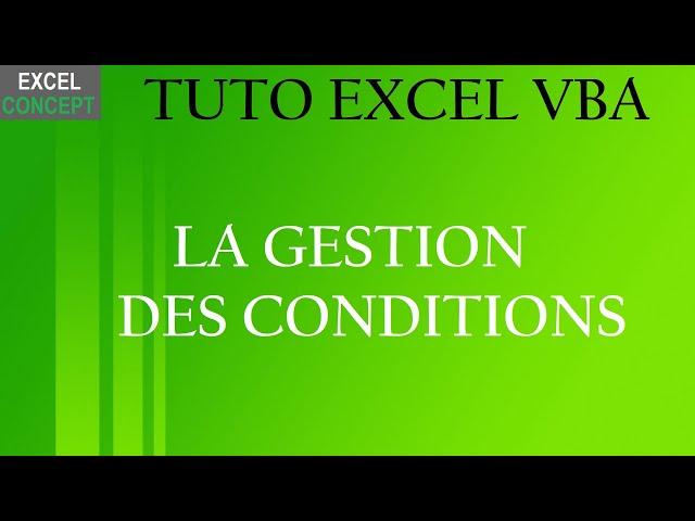 EXCEL VBA - LES CONDITIONS : IF, ELSEIF, AND, OR et END IF