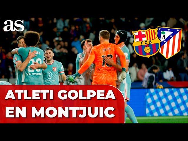 El BATACAZO del ATLÉTICO al BARÇA en MONTJUIC: ¿GOLPE sobre la MESA por LALIGA?