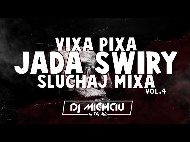 VIXA PIXA ZJADASZ MIXA #4 (VIXIARSKO & KLIMATYCZNIE) 2023 ️