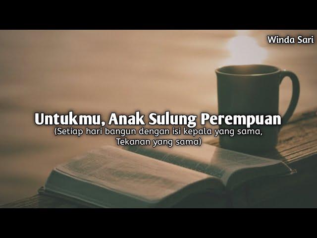 Untukmu, Anak Sulung Perempuan (Lindap Sore) || Winda Sari