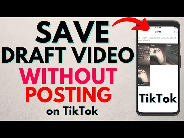 How to Save TikTok Draft Video to Phone Gallery Without Posting