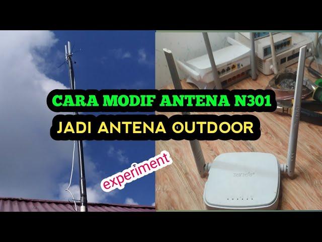 CARA MODIF ANTENA INDOOR N301 JADI ANTENA OUTDOOR