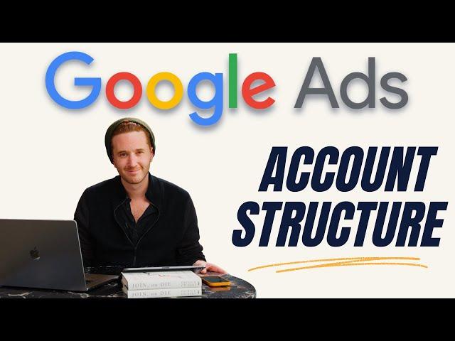 A Guide To Your Google Ads Account Structure | AdVenture Academy