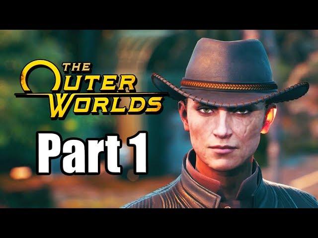 THE OUTER WORLDS Gameplay Walkthrough Part 1 XBOX ONE X - No Commentary