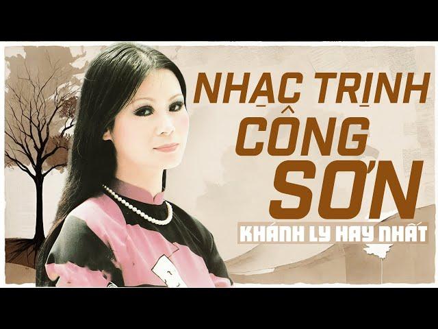 KHÁNH LY Hát Nhạc Trịnh Công Sơn Hay Nhất - LK Một Cõi Đi Về | Nhạc Trịnh Thu Âm Chất Lượng Cao