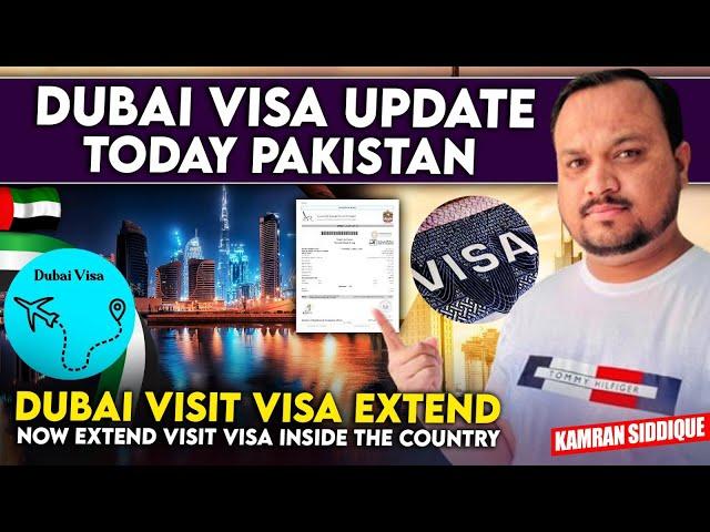 Dubai visa update today Pakistan | Dubai visit visa extend| Now Extend visit visa inside The Country