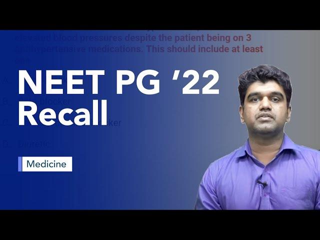 Exam Recall Series (NEET PG '22) - Medicine